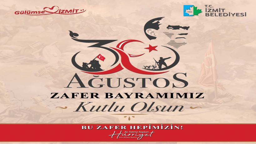 30 Ağustos Zafer Bayramı İzmit’te dolu dolu yaşanacak